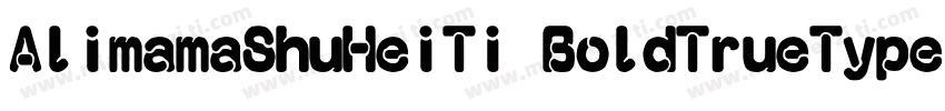 AlimamaShuHeiTi BoldTrueType字体转换